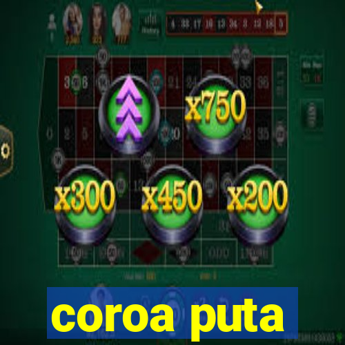 coroa puta